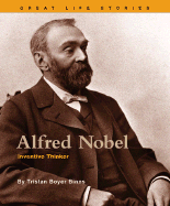 Alfred Nobel: Inventive Thinker