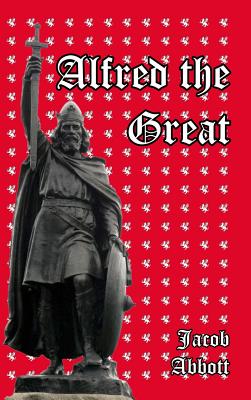 Alfred the Great - Abbott, Jacob