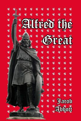 Alfred the Great - Abbott, Jacob