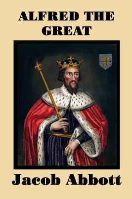 Alfred the Great - Abbott, Jacob