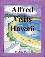 Alfred Visits Hawaii - O'Neill, Elizabeth