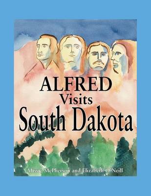 Alfred Visits South Dakota - O'Neill, Elizabeth