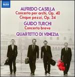 Alfredo Casella: Concerto per archi; Cinque pezzi; Guido Turchi: Concerto breve
