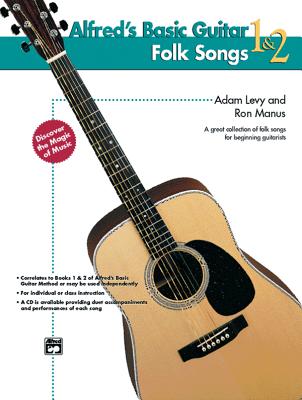 Alfred's Basic Guitar, Bk 1 & 2: Folk Songs - Levy, Adam, and Manus, Ron
