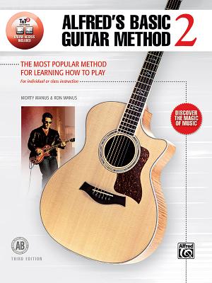 Alfred's Basic Guitar Method, Bk 2: The Most Popular Method for Learning How to Play, Book & Online Video/Audio/Software - Manus, Morty, and Manus, Ron