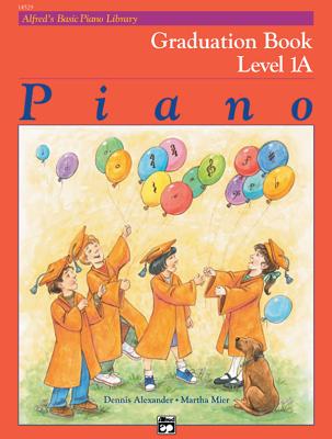 Alfred's Basic Piano Library Graduation Book, Bk 1a - Alfred Music