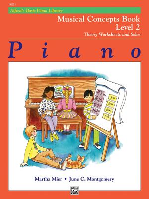 Alfred's Basic Piano Library Musical Concepts, Bk 2: Theory Worksheets and Solos - Mier, Martha, and Montgomery, June C