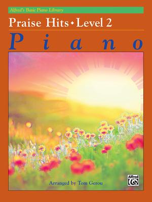 Alfred's Basic Piano Library Praise Hits, Bk 2 - Gerou, Tom