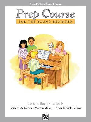 Alfred's Basic Piano Prep Course Lesson Book, Bk F: For the Young Beginner - Palmer, Willard A, and Manus, Morton, and Lethco, Amanda Vick