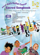 Alfred's Kid's Guitar Course Sacred Songbook 1 & 2: 17 Fun Arrangements That Make Learning Even Easier!, Book & CD