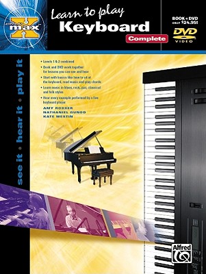 Alfred's Max Keyboard Complete: See It * Hear It * Play It, Book & DVD (Sleeve) - Westin, Kate, and Rosser, Amy, and Gunod, Nathaniel