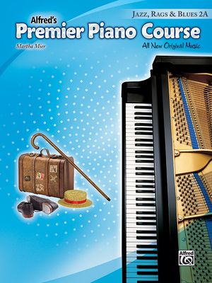 Alfred's Premier Piano Course Jazz, Rags & Blues 2A - Mier, Martha (Composer)