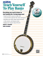 Alfred's Teach Yourself to Play Banjo: Everything You Need to Know to Start Playing the 5-String Banjo, Book & Online Video/Audio/Software