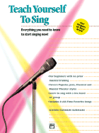 Alfred's Teach Yourself to Sing: Everything You Need to Know to Start Singing Now!
