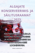 Algajate Konserveerimis- Ja S?ilitusraamat 2023