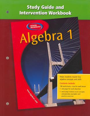 Algebra 1, Study Guide and Intervention Workbook - McGraw-Hill/Glencoe (Creator)