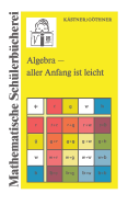 Algebra -- Aller Anfang Ist Leicht