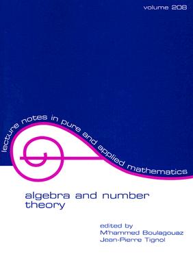 Algebra and Number Theory - Boulagouaz, Mohammed (Editor), and Tignol, Jean-Pierre (Editor)