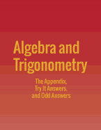 Algebra and Trigonometry: The Appendix, Try It Answers and Odd Answers