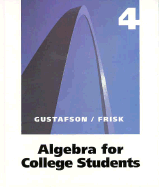 Algebra for College Students - Gustafson, R David, and Frisk, Peter D, and Gustafson, David R