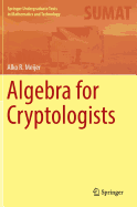 Algebra for Cryptologists