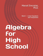 Algebra for High School: Book 1 - Linear Equations and Inequalities