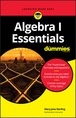 Algebra I Essentials for Dummies - Sterling, Mary Jane