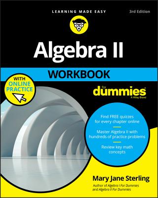 Algebra II Workbook For Dummies - Sterling, Mary Jane
