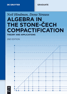 Algebra in the Stone-Cech Compactification: Theory and Applications