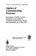 Algebra of Communicating Processes: Proceedings of Acp94, the First Workshop on the Algebra of Communicating Processes, Utrecht, the Netherlands, 16-17 May 1994