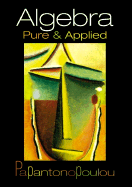 Algebra: Pure and Applied