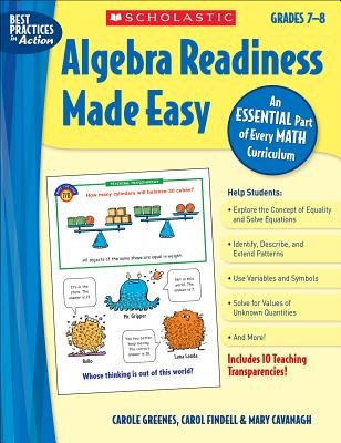 Algebra Readiness Made Easy: Grades 7-8: An Essential Part of Every Math Curriculum - Cavanagh, Mary, and Findell, Carol, and Greenes, Carole