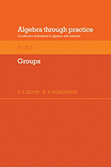 Algebra Through Practice: Volume 5, Groups: A Collection of Problems in Algebra with Solutions