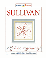 Algebra & Trigonometry, the Mymathlab Edition