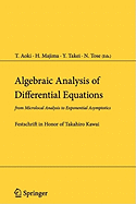 Algebraic Analysis of Differential Equations: from Microlocal Analysis to Exponential Asymptotics