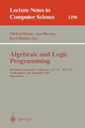 Algebraic and Logic Programming: 5th International Conference, Alp '96, Aachen, Germany, September 25 - 27, 1996. Proceedings - Hanus, Michael (Editor), and Rodriguez-Artalejo, Mario (Editor)