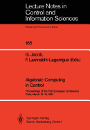 Algebraic Computing in Control: Proceedings of the First European Conference Paris, March 13-15, 1991