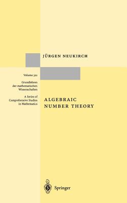 Algebraic Number Theory - Neukirch, Jrgen, and Schappacher, Norbert (Translated by)