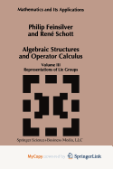 Algebraic Structures and Operators Calculus: Volume III: Representations of Lie Groups