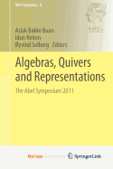 Algebras, Quivers and Representations: The Abel Symposium 2011 - Buan, Aslak Bakke (Editor), and Reiten, Idun (Editor), and Solberg, Oyvind (Editor)