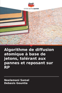 Algorithme de diffusion atomique  base de jetons, tolrant aux pannes et reposant sur RP