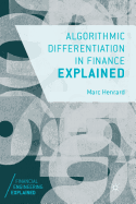 Algorithmic Differentiation in Finance Explained