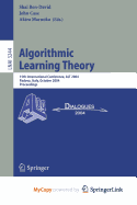 Algorithmic Learning Theory: 15th International Conference, Alt 2004, Padova, Italy, October 2-5, 2004. Proceedings - Ben David, Shai