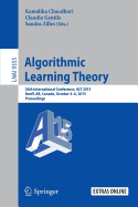 Algorithmic Learning Theory: 26th International Conference, Alt 2015, Banff, AB, Canada, October 4-6, 2015, Proceedings