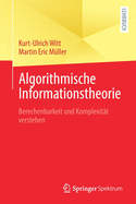 Algorithmische Informationstheorie: Berechenbarkeit Und Komplexit?t Verstehen