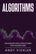 Algorithms: Advanced Data Structures for Algorithms