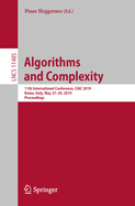 Algorithms and Complexity: 11th International Conference, Ciac 2019, Rome, Italy, May 27-29, 2019, Proceedings