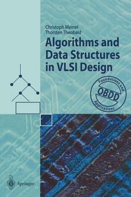 Algorithms and Data Structures in VLSI Design: Obdd - Foundations and Applications - Meinel, Christoph, and Theobald, Thorsten