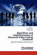 Algorithms and Implementation of Advanced Video Coding Standards