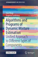 Algorithms and Programs of Dynamic Mixture Estimation: Unified Approach to Different Types of Components